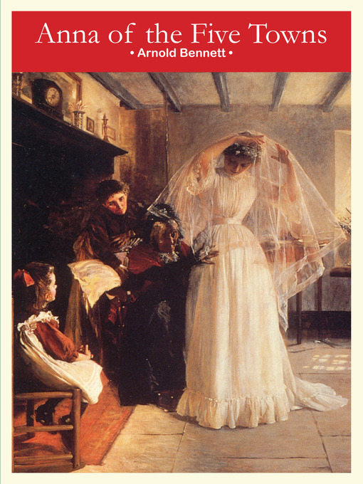 Upplýsingar um Anna of the Five Towns eftir Arnold Bennett - Biðlisti